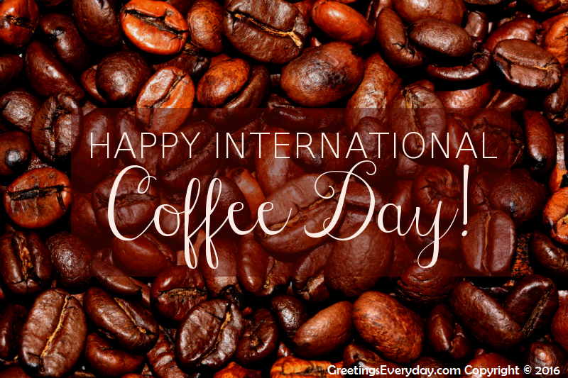 Happy International Coffee Day Wishes Greeting Cards, Ecards, Images