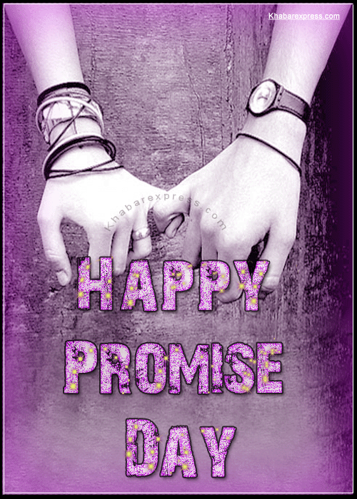 Promise Day 2018 GIF Image, Wishes, Message, Quotes, Shayari, Dp & Status  For Whatsapp